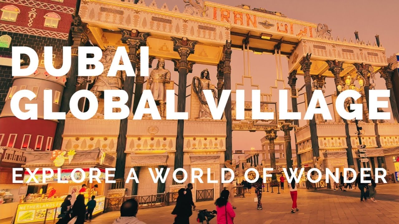 You are currently viewing DubaiGlobalVillage//Explore a world of wonder and cultural delights #Best travel Destinations//B@JM