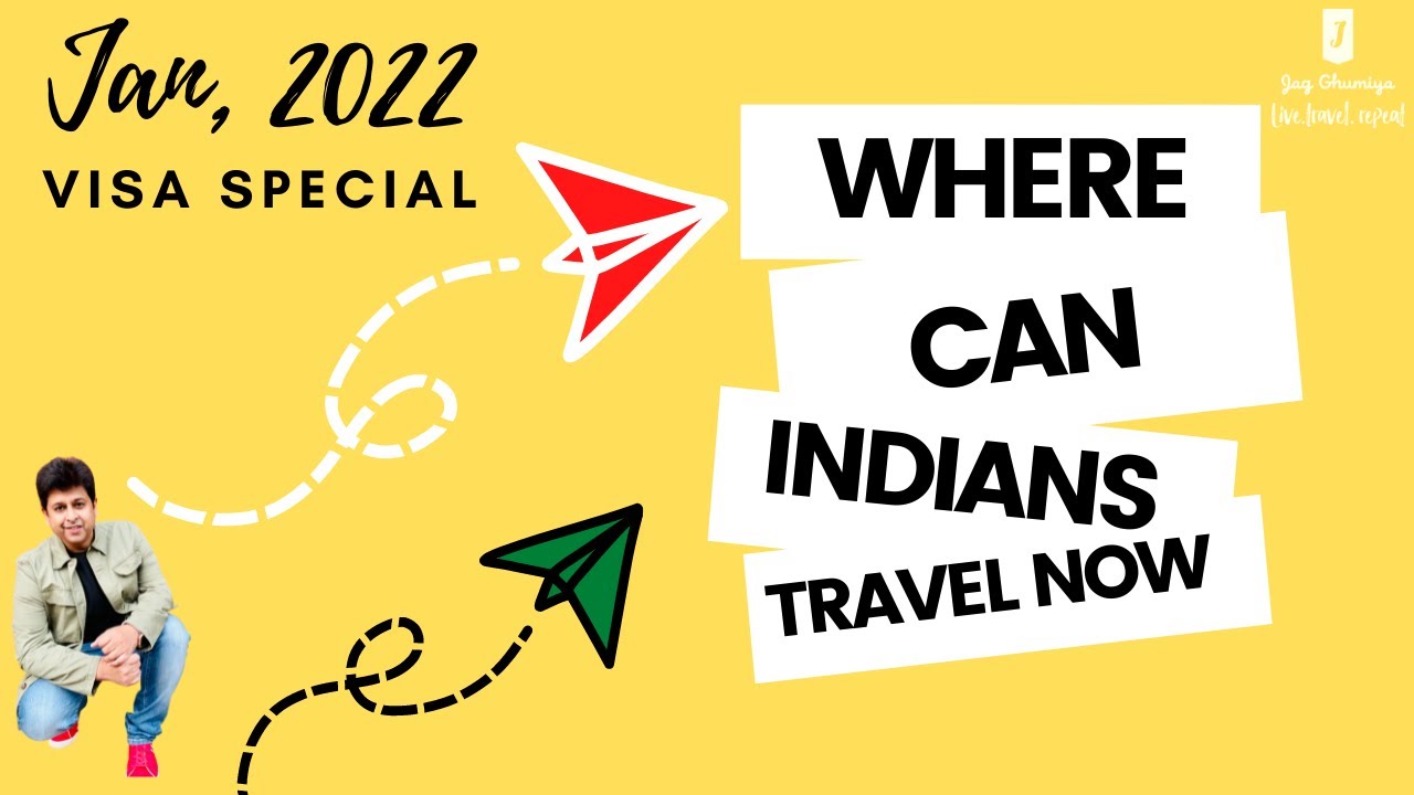 Read more about the article Where Can Indians Travel Now | 2022 Travel Destinations | 2022 travel news  | travel update