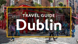 Read more about the article Dublin Vacation Travel Guide | Expedia