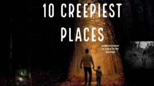 Read more about the article 10 Creepiest Places to Go Alone